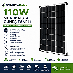 110 Watt Monokristal Güneş Enerjisi Paneli 12V Solar Şarj Paneli Karavan Tekne Bağ Evi Akü Şarj Solar Paneli - BataryaBank