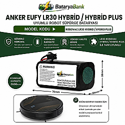 Anker Eufy RoboVac LR30 Hybrid / LR30 Hybrid Plus Uyumlu Robot Süpürge Bataryası 14.4V 2600mAh Li-ion Şarj Edilebilir Pil - BataryaBank